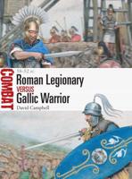 Roman Legionary Versus Gallic Warrior