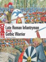 Late Roman Infantryman Versus Gothic Warrior