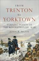 From Trenton to Yorktown