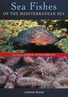 Sea Fishes of the Mediterranean Sea