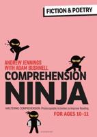 Comprehension Ninja for Ages 10-11 Fiction & Poetry