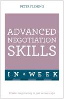 Advanced Negotiation Skills in a Week