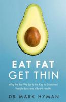 Eat Fat, Get Thin