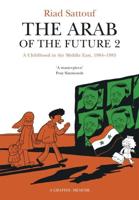 The Arab of the Future. 2 A Childhood in the Middle East (1984-1985)
