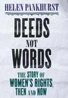 Deeds Not Words