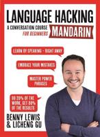 Language Hacking Mandarin (Learn How to Speak Mandarin - Right Away)