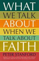 What We Talk About When We Talk About Faith