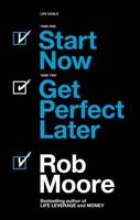 Start Now, Get Perfect Later