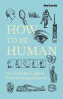 How to Be Human