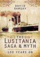 The Lusitania Saga and Myth