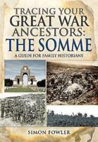 Tracing Your Great War Ancestors The Somme