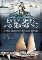 Early Ships and Seafaring