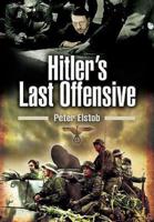 Hitler's Last Offensive