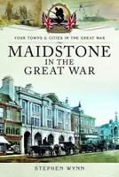 Maidstone in the Great War