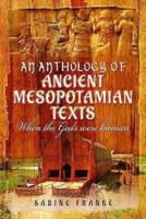 An Anthology of Ancient Mesopotamia Texts
