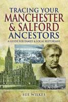 Tracing Your Manchester and Salford Ancestors
