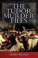 The Tudor Murder Files