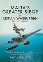 Malta's Greater Siege & Adrian Warburton DSO* DFC** DFC (USA)