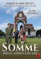Major & Mrs Holt's Definitive Battlefield Guide to the Somme