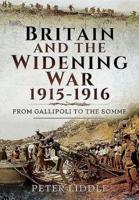 Britain and the Widening War 1915-1916