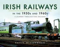 Irish Railways in the 1950S and 1960S