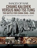 Chiang Kai-Shek Versus Mao Tse-Tung
