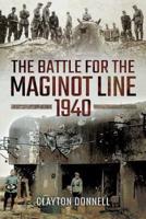 The Battle for the Maginot Line, 1940