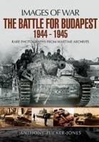 The Battle for Budapest 1944-1945