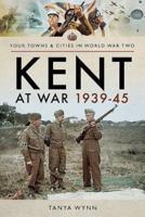 Kent at War, 1939-45