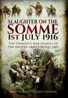Slaughter on the Somme: 1 July 1916