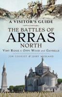 A Visitor's Guide The Battles of Arras