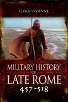 The Military History of Late Rome, AD 457-518
