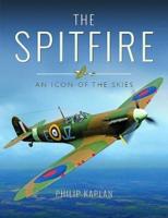 The Spitfire an Icon of the Skies