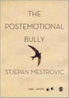 The Postemotional Bully