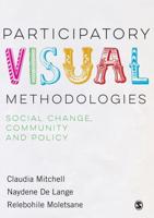 Participatory Visual Methodologies: Social Change, Community and Policy