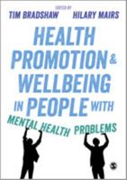 Health Promotion and Wellbeing in People With Mental Health Problems