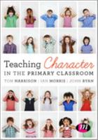 Teaching Character in the Primary Classroom