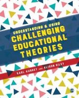 Understanding & Using Challenging Educational Theories
