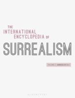 The International Encyclopedia of Surrealism: Volume 2