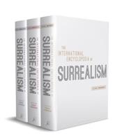 The International Encyclopedia of Surrealism
