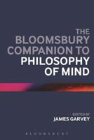 The Bloomsbury Companion to Philosophy of Mind