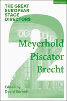 The Great European Stage Directors. Volume 2 Meyerhold, Piscator, Brecht