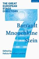 The Great European Stage Directors. Volume 7 Barrault, Mnouchkine, Stein