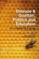 Deleuze & Guattari, Politics and Education