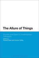 The Allure of Things: Process and Object in Contemporary Philosophy