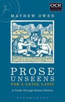Prose Unseens for A-Level Latin