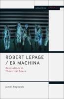 Robert Lepage/Ex Machina