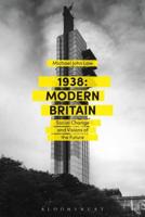 1938: Modern Britain: Social Change and Visions of the Future