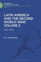Latin America and the Second World War. Volume 2 1942-1945