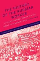 The History of the Russian Worker